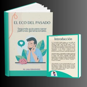 2. "EL ECO DEL PASADO” Segunda guia para sanar patrones generacionales.